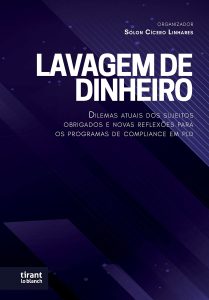 Capa: Lavagem de Dinheiro: Dilemas Atuais dos Sujeitos Obrigados e Novas Reflexões Para os Programas de Compliance em PLD